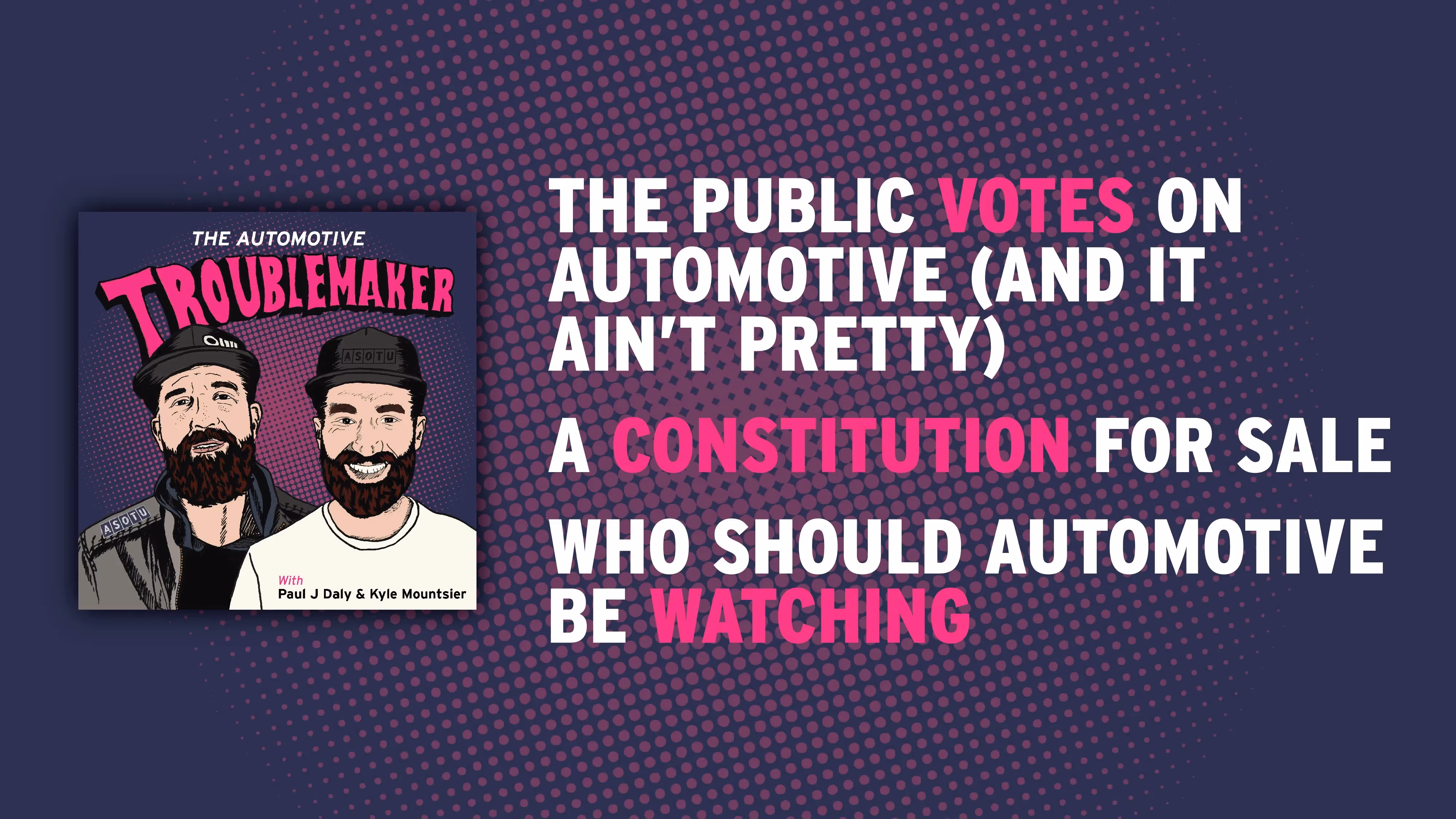The Public Votes on Automotive (and it ain't pretty), A Constitution For Sale, Who Should Automotive Be Watching