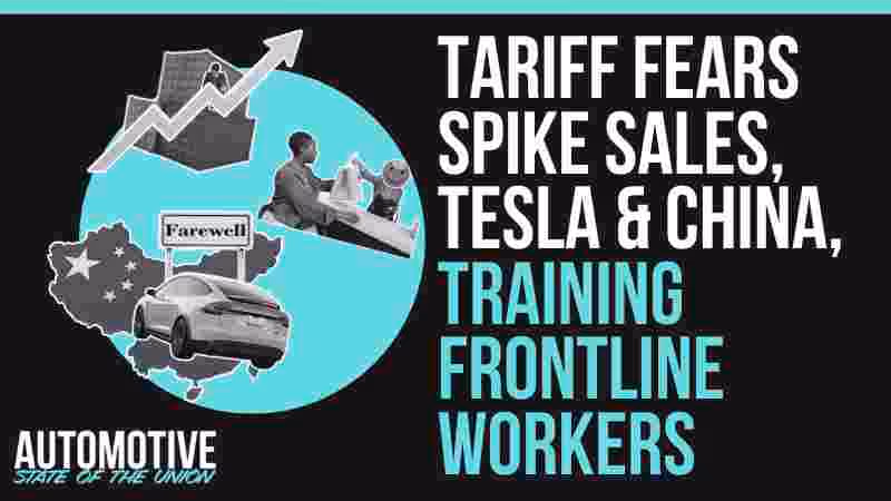 Tariff Fears Cause 150K Sales In March, Tesla and China, How to Develop Frontline Workers