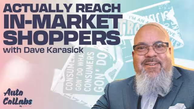 How To Actually Reach In-Market Shoppers with Dave Karasick