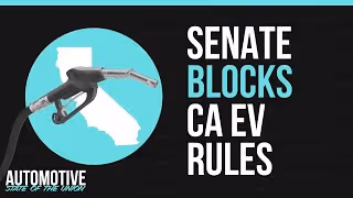 Senate Blocks CA EV Rules, Reputation Rankings, AI Video With Sound