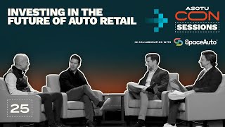 Investing in the Future of Auto Retail with Steve Greenfield, Bill Cariss, Chase Fraser and Brian Donnelly
