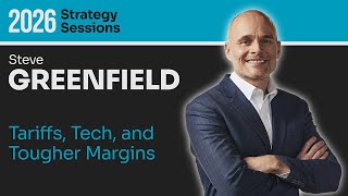 Steve Greenfield on Tech Adoption and Efficiency | 2026 Strategy Sessions