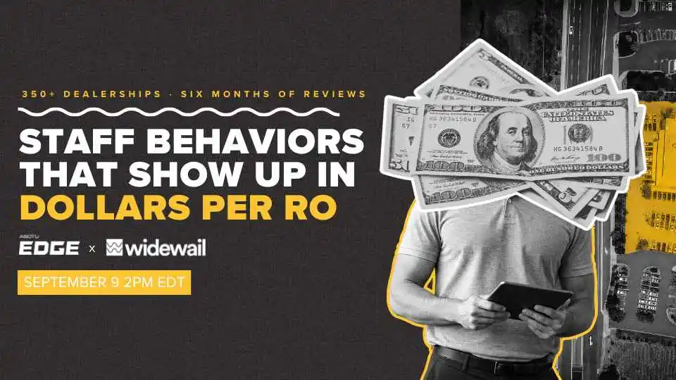 Staff Behaviors that Show Up in Dollars per RO (And how to tell whether the store three miles away already knows.)
