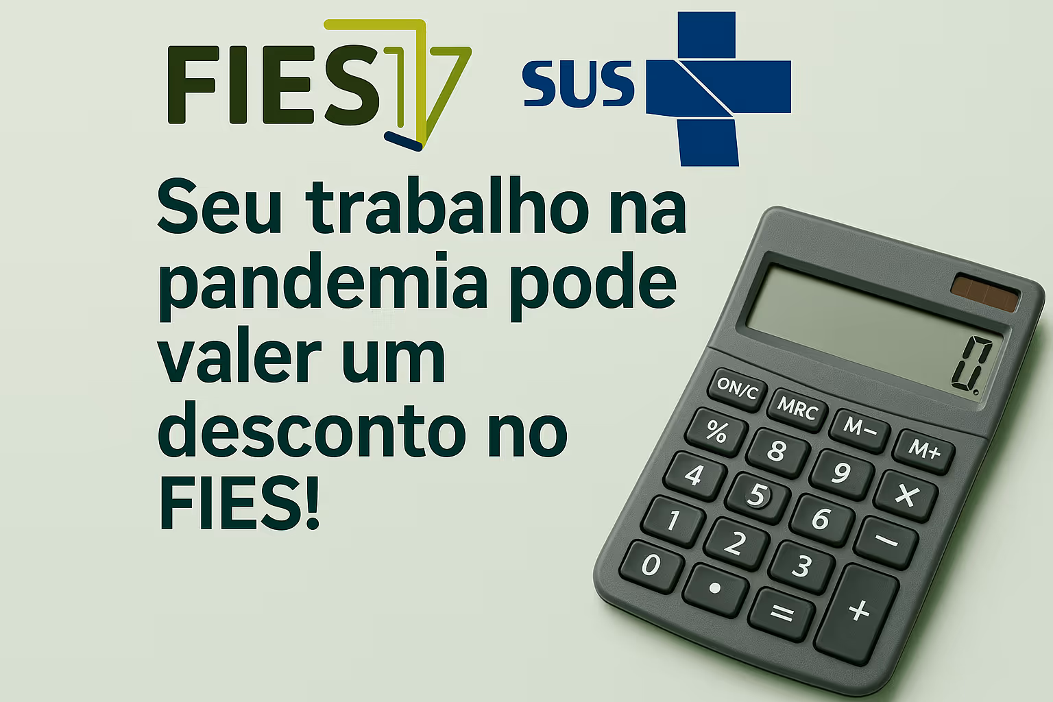 Trabalhou no SUS na Pandemia? Você Pode Ter um Grande Desconto no seu FIES!