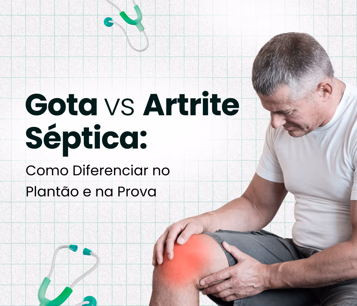 Gota x artrite séptica: Como diferenciar no plantão e na prova