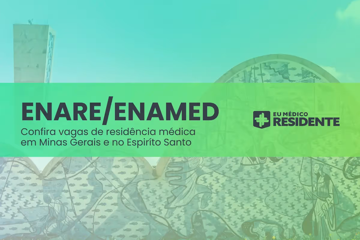 ENARE ENAMED 2026: Confira vagas de residência médica em Minas Gerais e no Espírito Santo