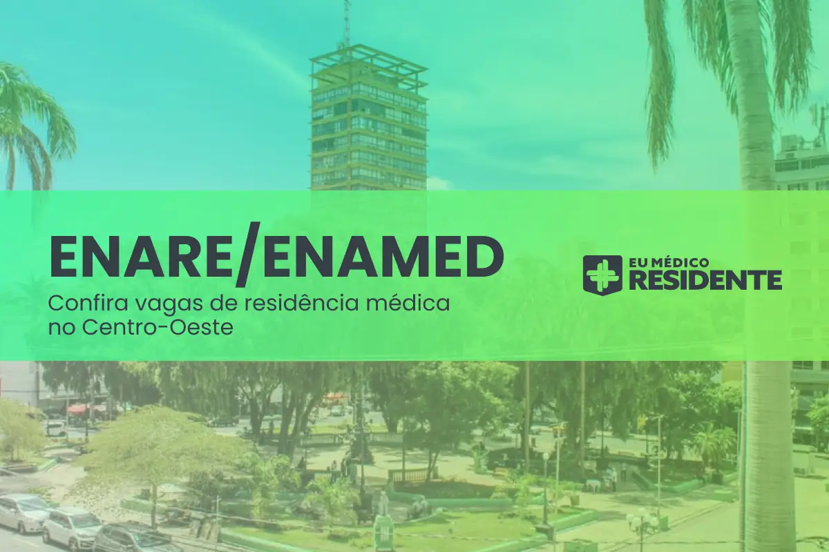 ENARE ENAMED 2026: Confira vagas de residência médica do Centro-Oeste