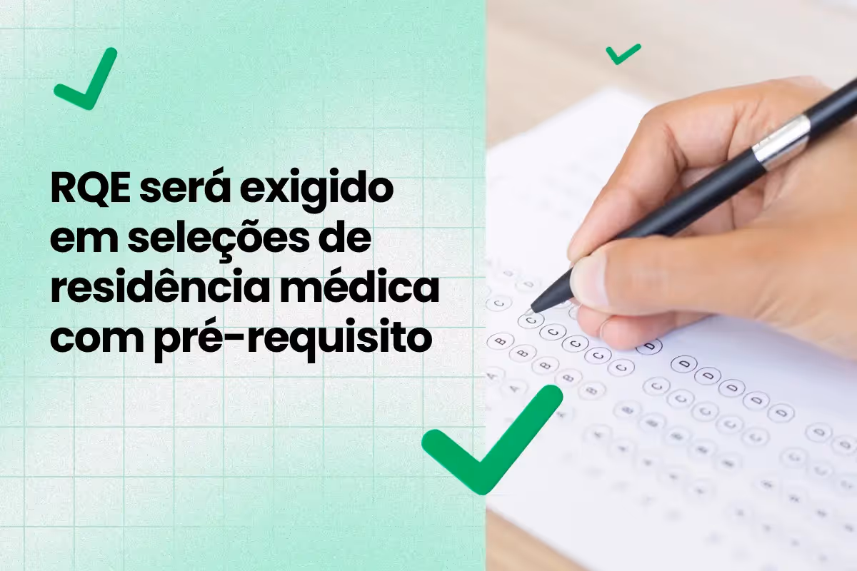 RQE será exigido em seleções de residência médica com pré-requisito