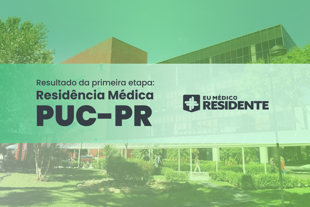 Resultado da primeira etapa do processo seletivo de Residência Médica da PUC-PR