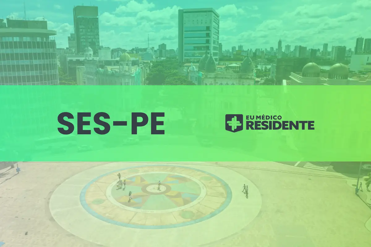 SES-PE 2024: O que sabemos até agora sobre a prova de residência médica?