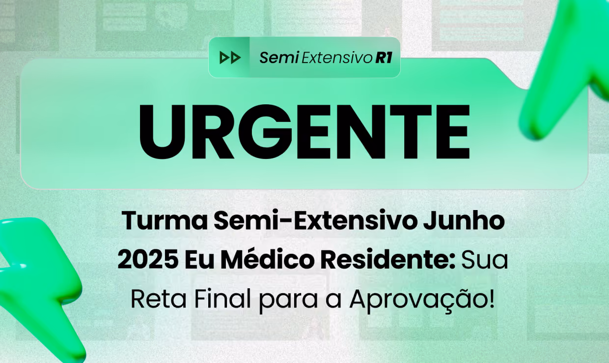 Urgente: turma semi-extensivo junho 2025 Eu Médico Residente — Intensifique sua Jornada até a Aprovação!