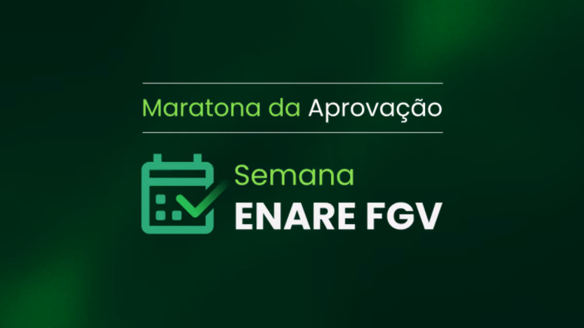 Semana da aprovação ENARE FGV: revise os conteúdos que mais caem na prova