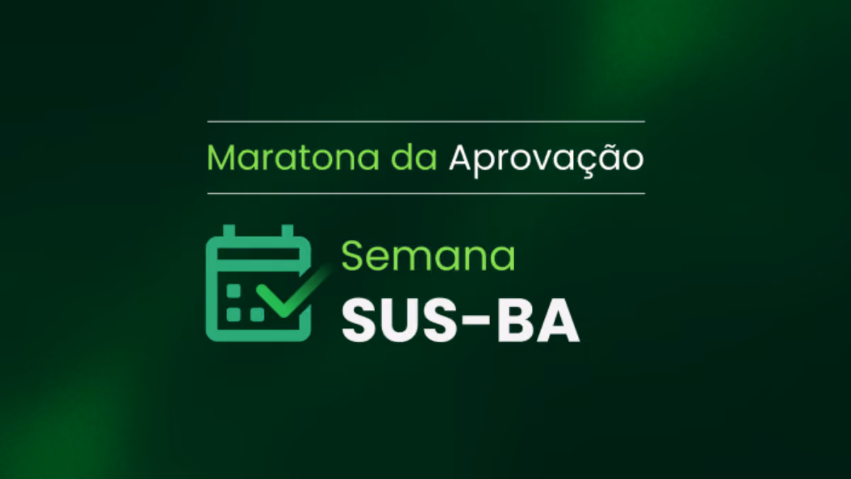 Semana da aprovação SUS-BA: revise os conteúdos que mais caem na prova
