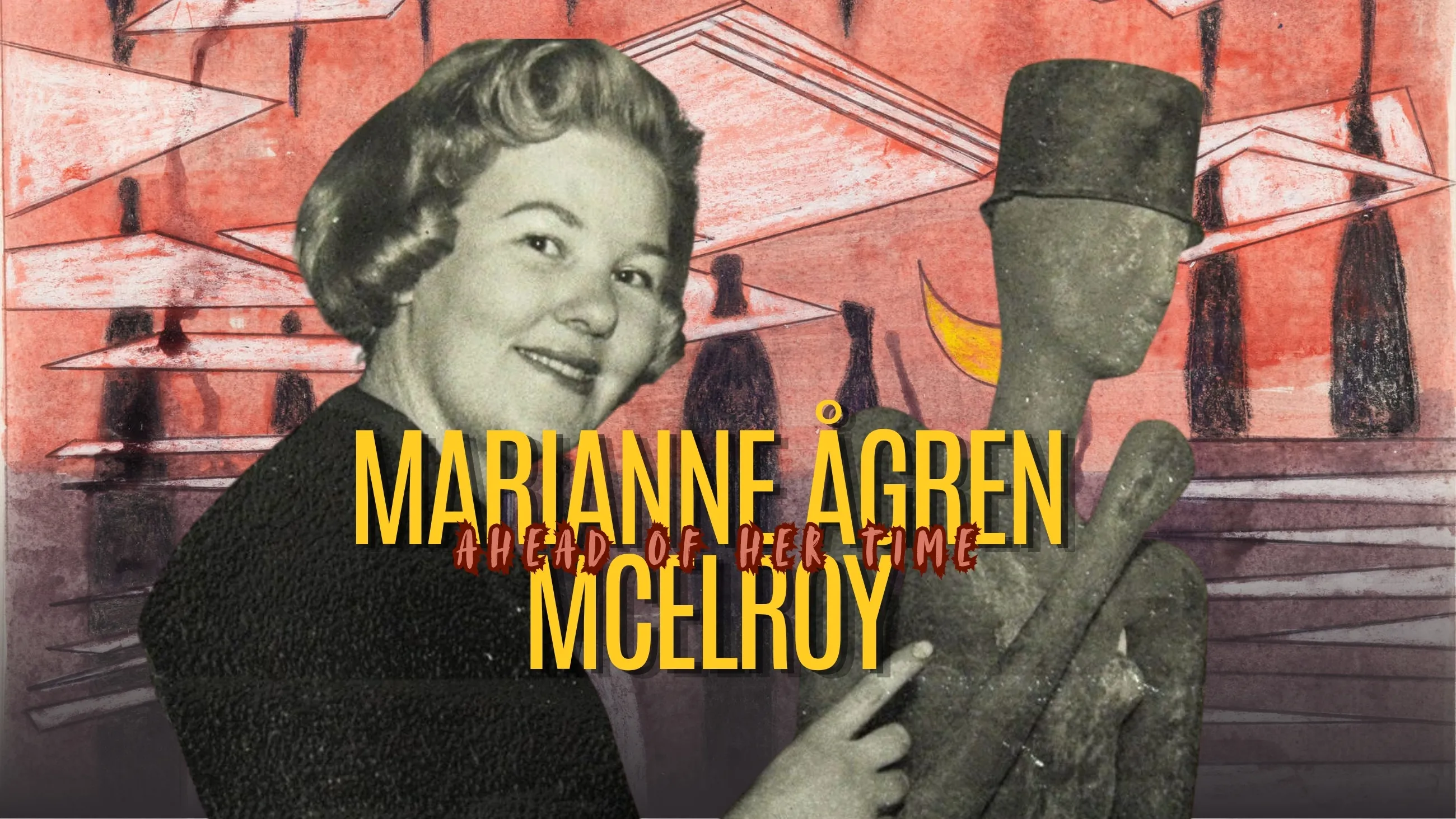Ahead of Her Time: The Extraordinary Story of Marianne Ågren McElroy