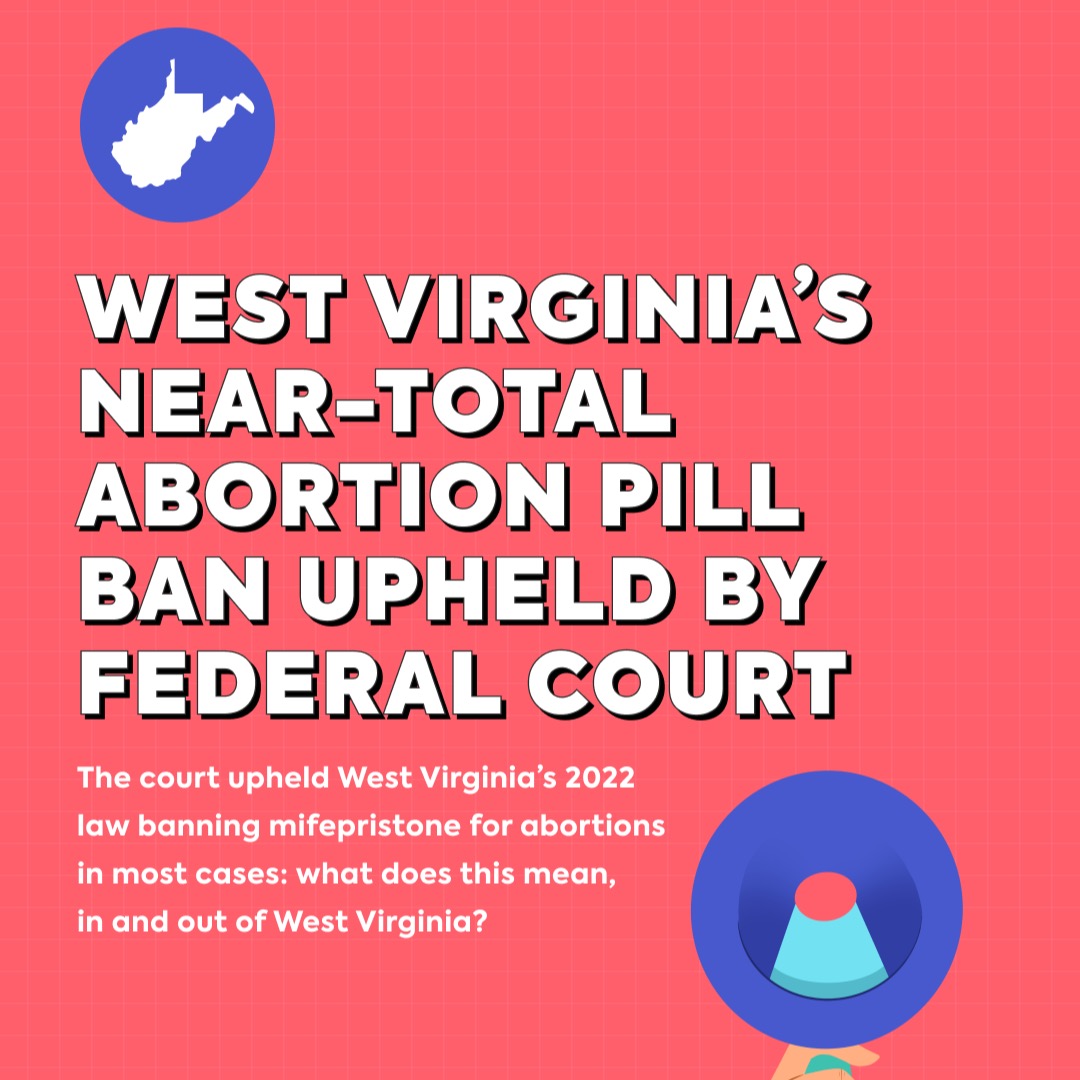 What was up with last week's ruling in the West Virginia mifepristone case? We break it down for you here! #abortionpillsforever
