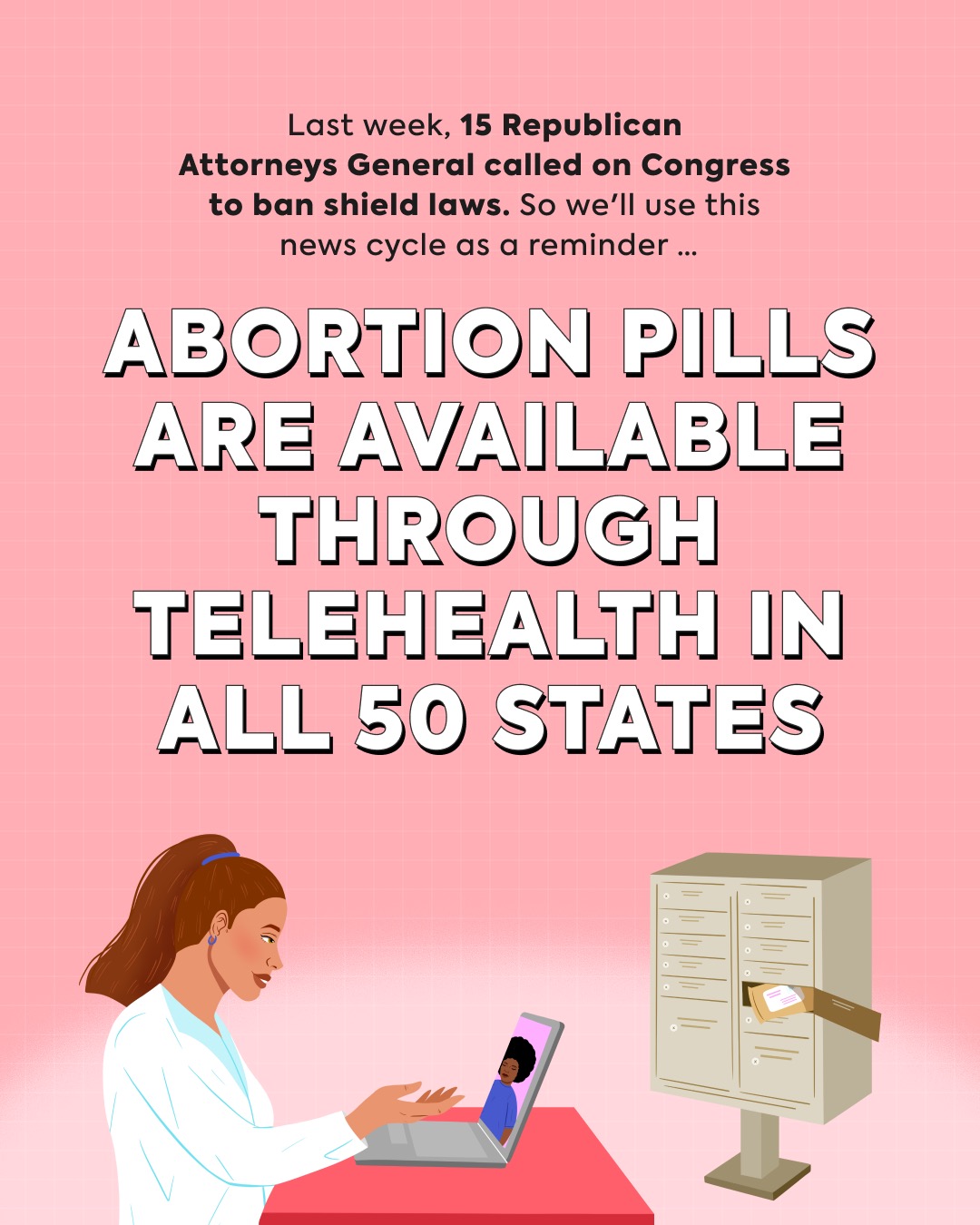 Last week, 15 Republican Attorneys General called on Congress to ban shield laws. So we'll use this news cycle as a reminder — abortion pills are available through telehealth in all 50 states, including these 15 red states. 

A few things that we know: this system really works, and this effort is part of the same campaign as the pseudoscientific mife study. But — keep saying it with us! They can’t ban the truth. 

#mifeinall50 #abortionpillsforever