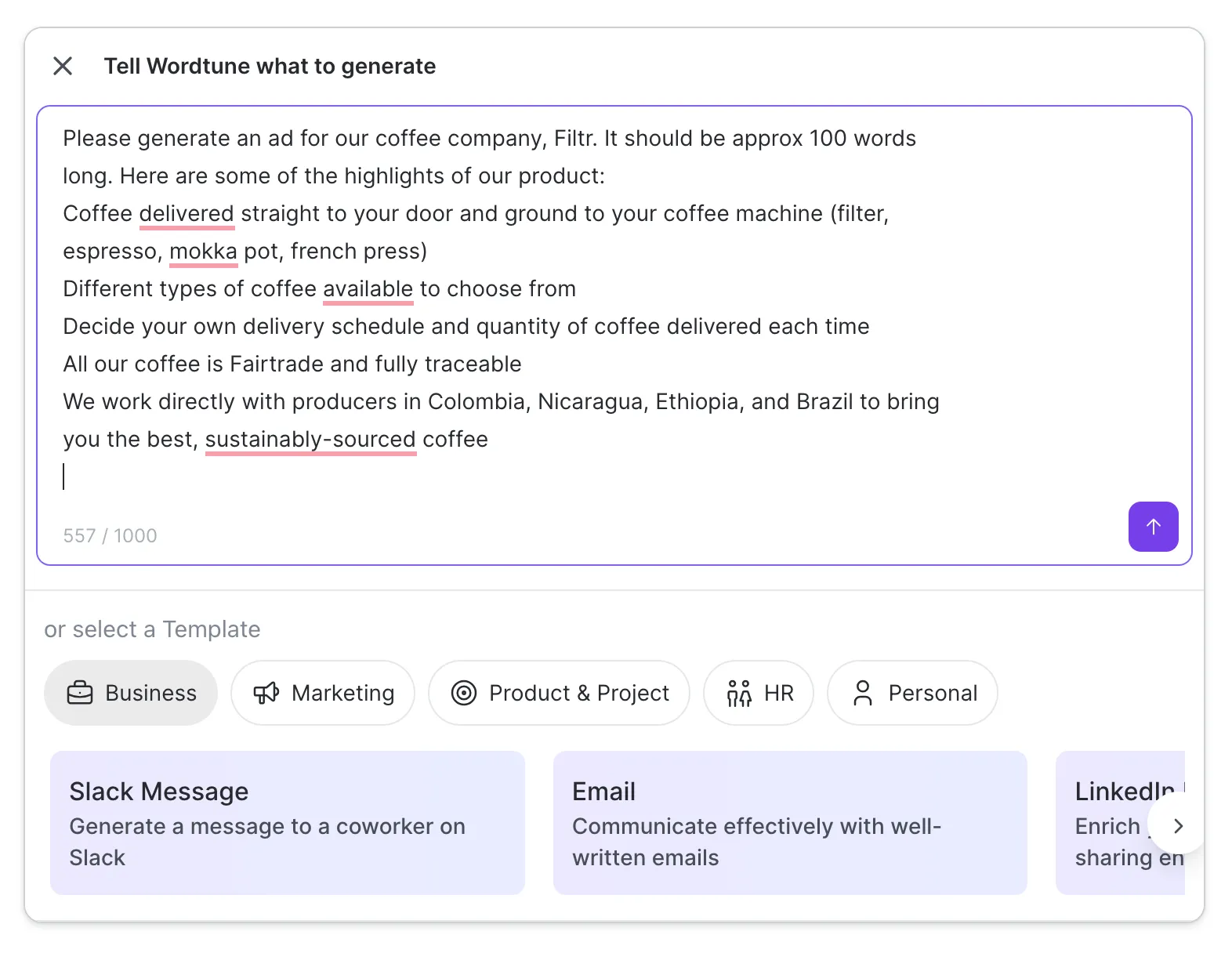 Your prompt can be up to 1000 characters long. It’s a good idea to include any key points you want included in the text.