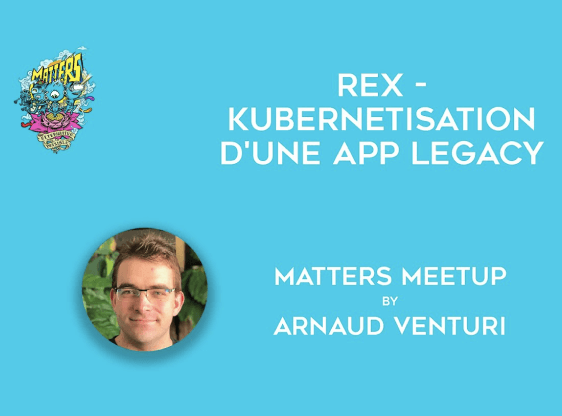 REX - Kubernisation d’une app legacy