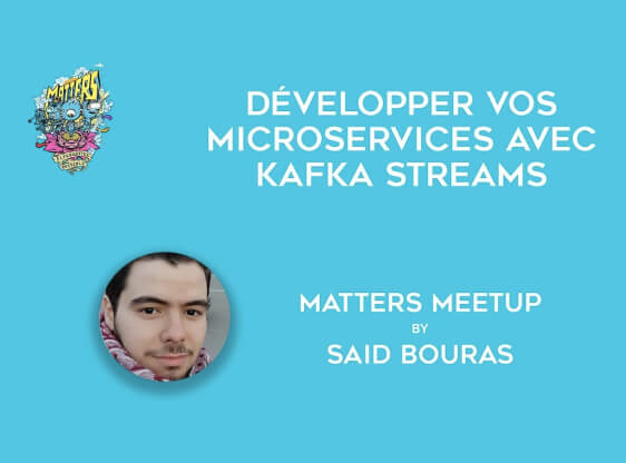 Développer vos microservices avec Kafka streams