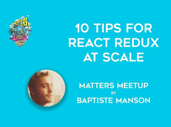 10 tips for React Redux At Scale