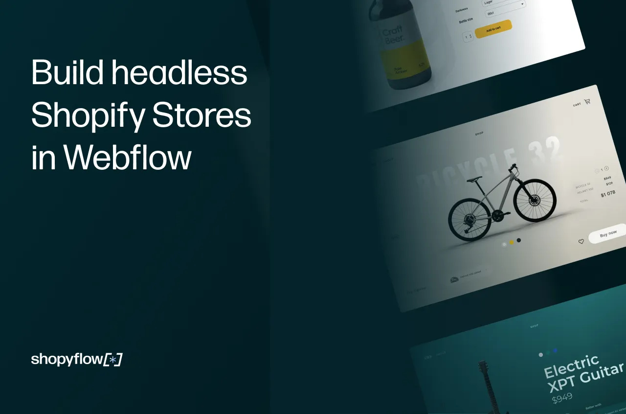 Build headless Shopify stores in Webflow with the Shopyflow Webflow App.