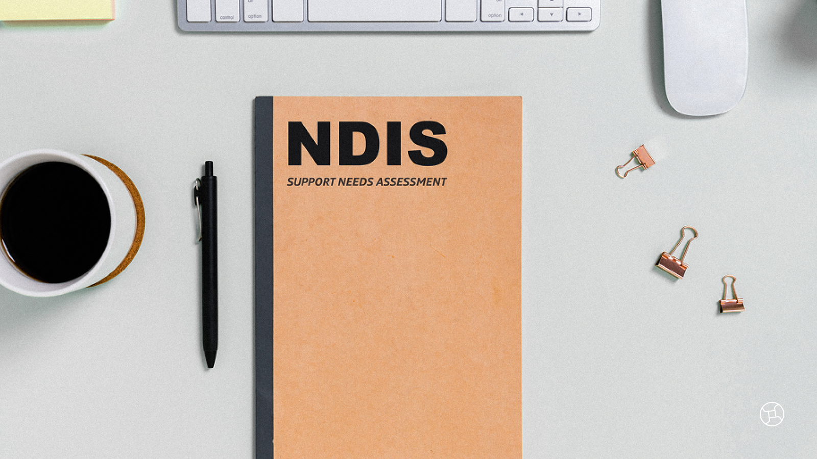Understanding the New NDIS Support Needs Assessment