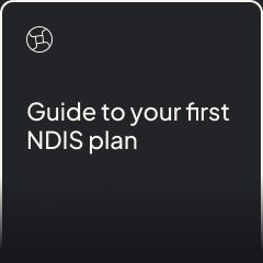 Guide to your first NDIS plan