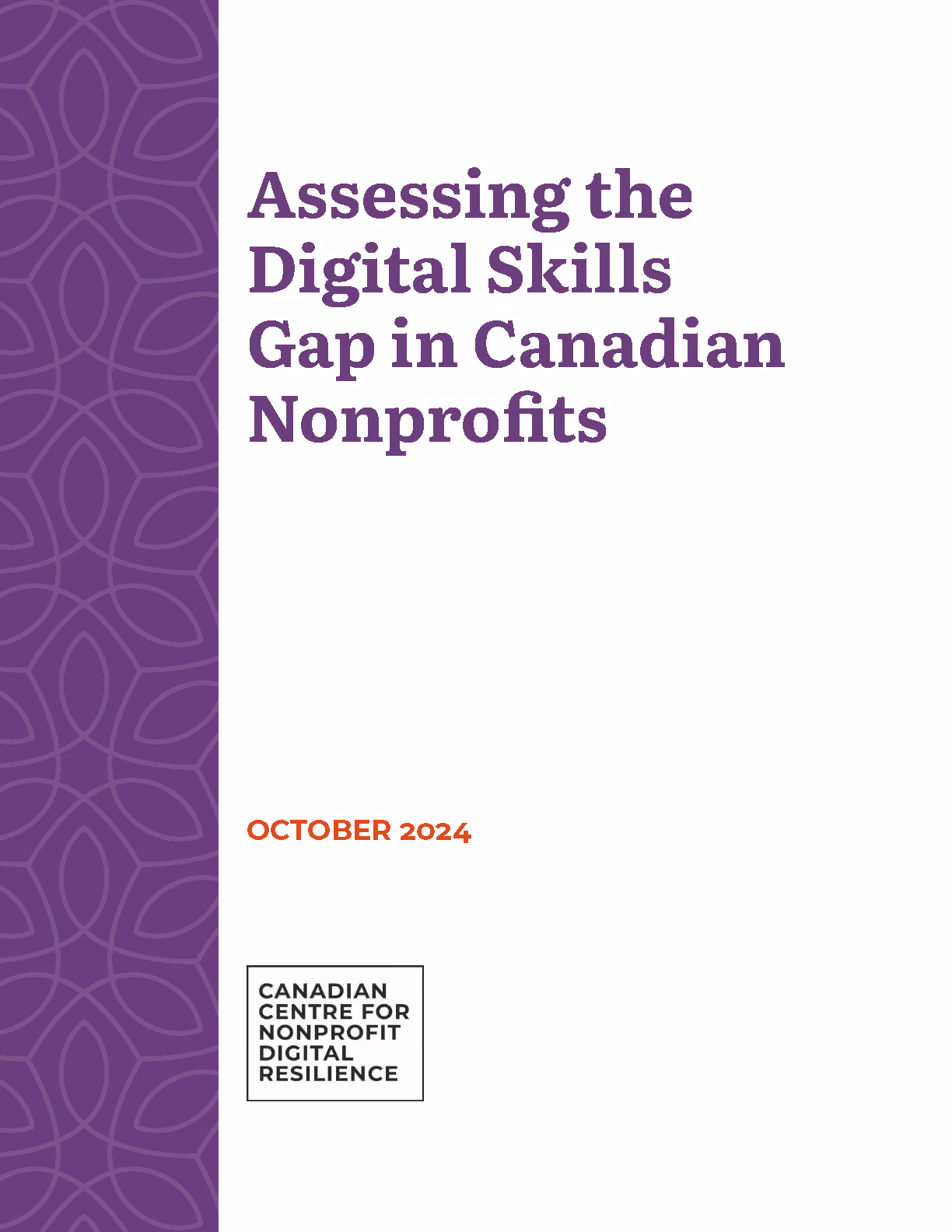 Cover page with a purple patterned vertical stripe on the left and the title 'Assessing the Digital Skills Gap in Canadian Nonprofits' in bold purple text, dated October 2024, with the Canadian Centre for Nonprofit Digital Resilience logo below.