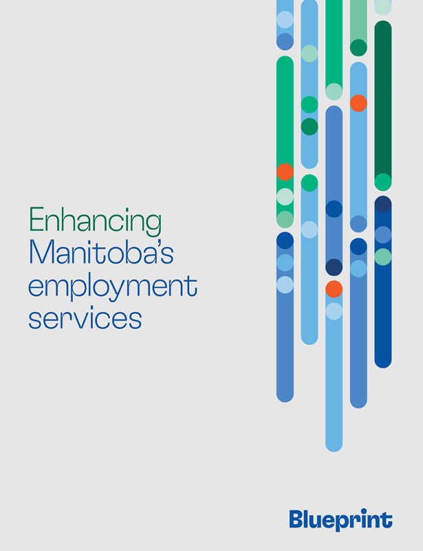 Blueprint report cover, "Enhancing Manitoba's employment services," with decorative vertical bars.