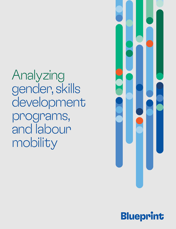 Blueprint report cover, "Analyzing gender, skills development programs, and labour mobility," with decorative vertical bars.