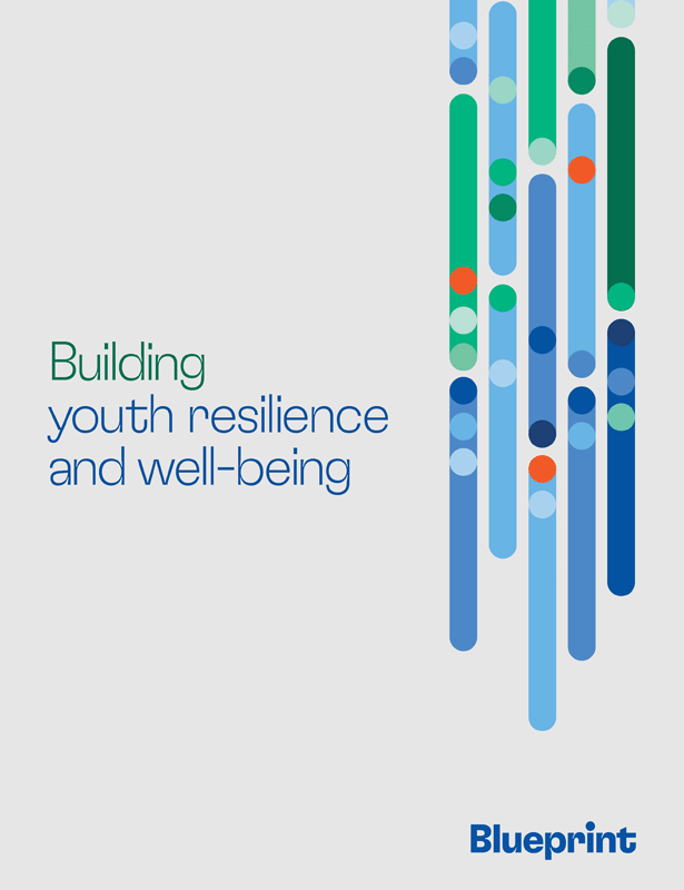Blueprint report cover, "Building youth resilience and well-being," with decorative vertical bars.