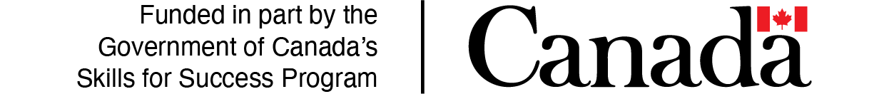 Funded in part by the Government of Canada’s Skills for Success Program. Canada wordmark.