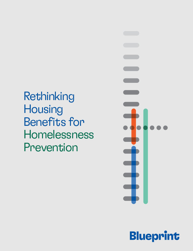 Cover of the Blueprint report “Rethinking Housing Benefits for Homelessness Prevention.”
