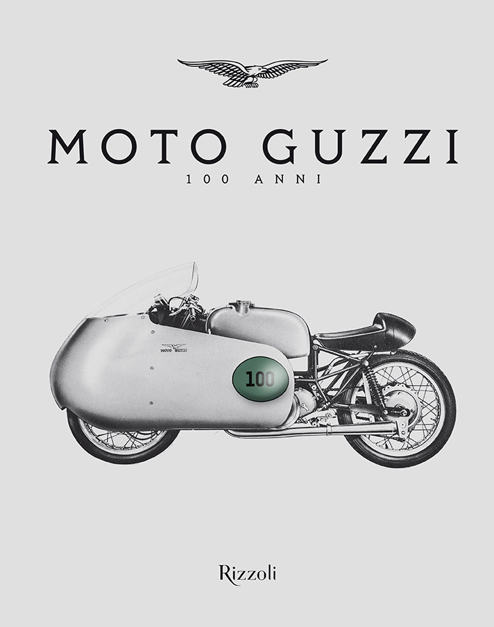 Moto Guzzi celebrates 100 years, discover the anniversary book
