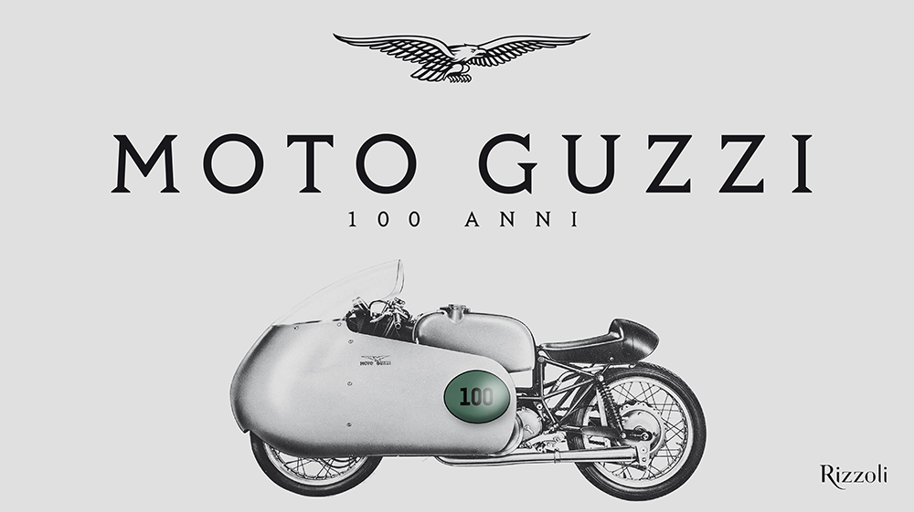 Moto Guzzi celebrates 100 years, discover the anniversary book