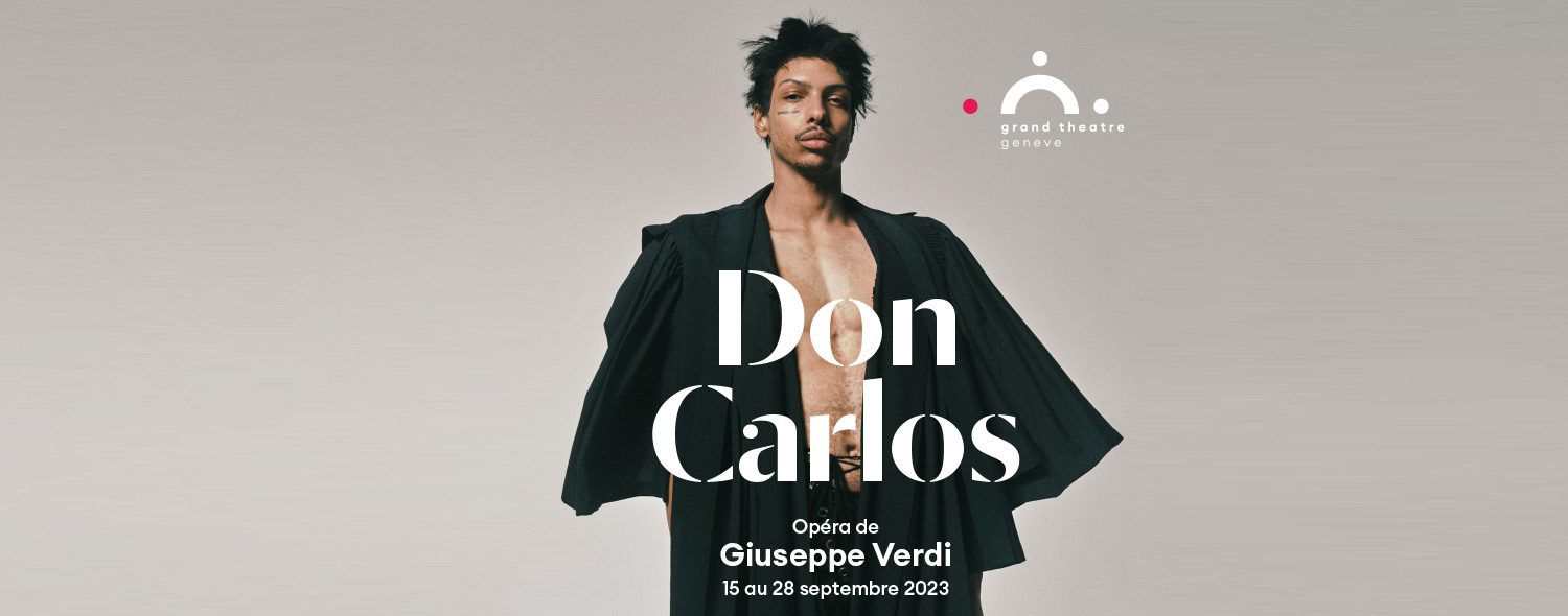 Le Don Carlos de Giuseppe Verdi au Grand Théâtre de Genève, du 15 au 28 septembre 2023