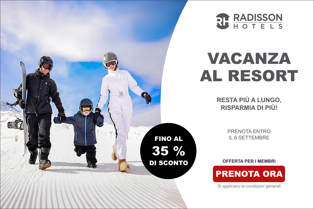 Offerta Radisson Hotels: fino al 35% di sconto sui resort per soggiorni dal 27 ottobre al 28 febbraio, con prenotazione entro il 6 settembre