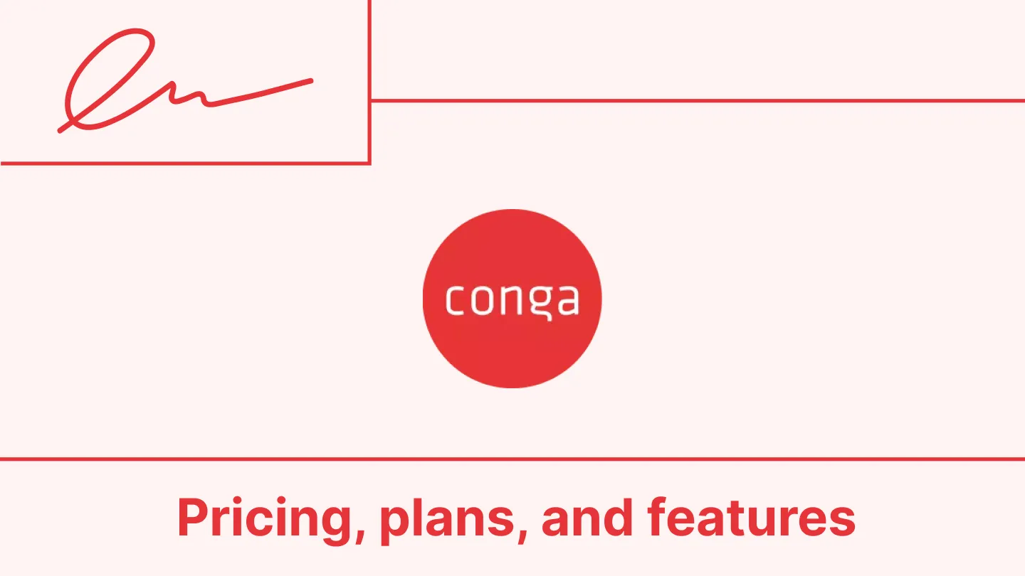 Conga Sign pricing and features: Is it worth?
