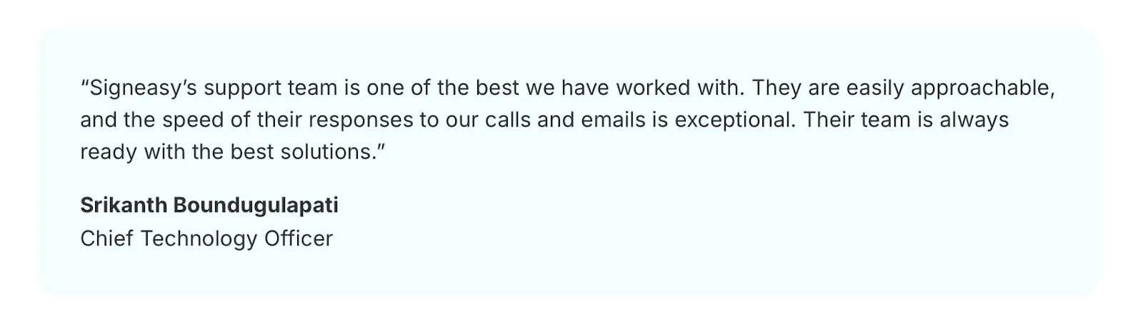 Srikanth Boundugulapati, CTO of OneBlick, appreciates Signeasy’s fast, approachable, and solution-driven support