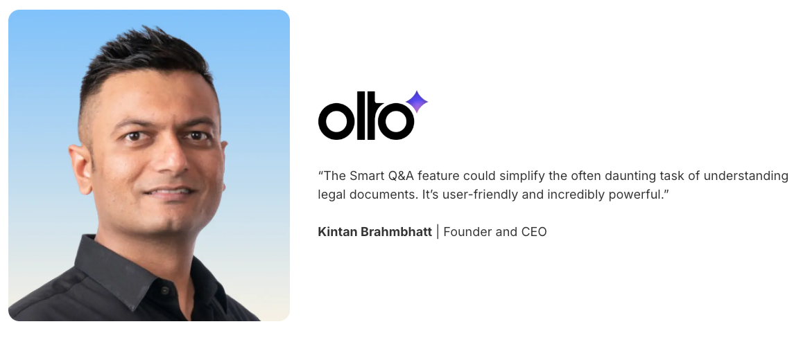 Kintan Brahmbhatt, Founder and CEO of Olto , praising Signeasy’s Smart Q&A feature