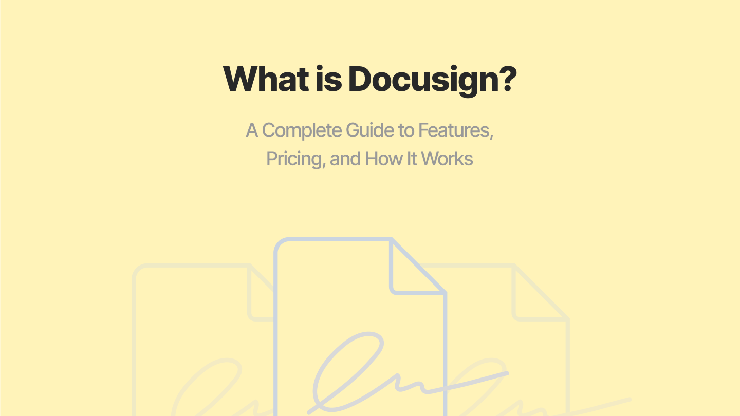 What is Docusign? Features, pricing, and how it works
