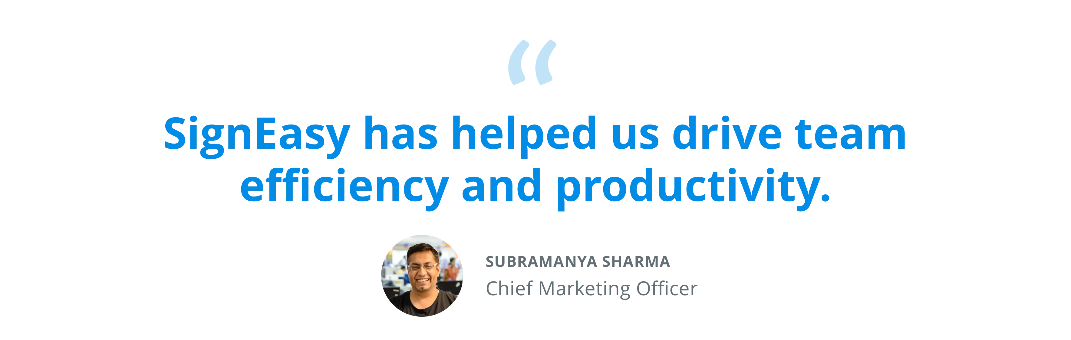 Signeasy-has-helped-us-drive-team-efficiency-and-productivity