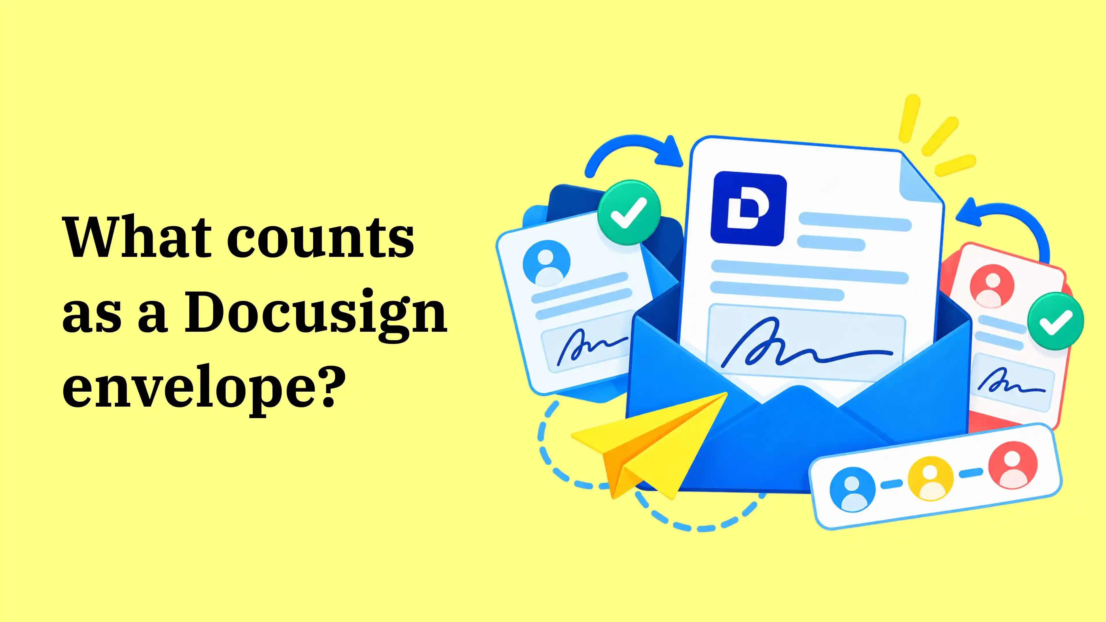 What is a Docusign envelope? How sends and limits work