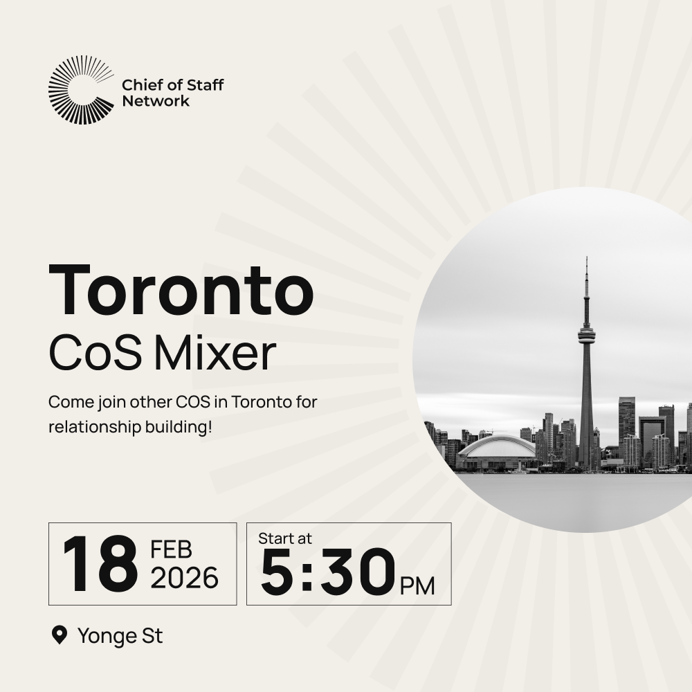 Toronto Chief of Staff Mixer (Wed Feb 18)