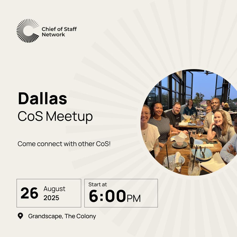 Dallas Chief of Staff Meetup (Tues Aug 26)