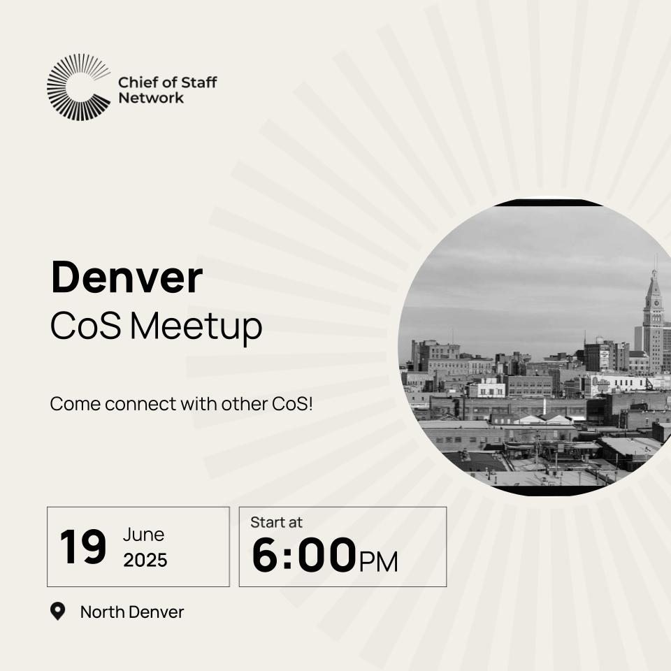 Denver Chief of Staff Meetup (Thursday June 19)