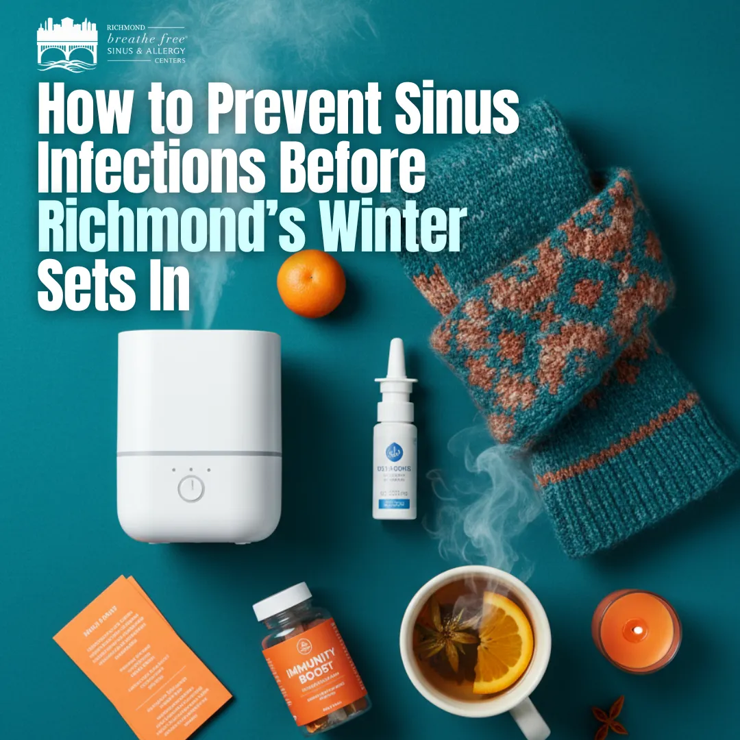 How to Prevent Sinus Infections Before Richmond’s Winter Sets In