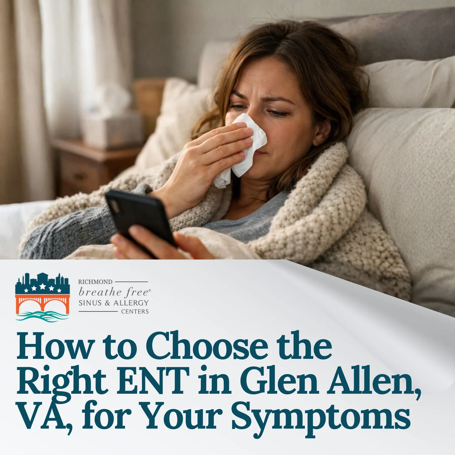 How to Choose the Right ENT in Glen Allen, VA, for Your Symptoms
