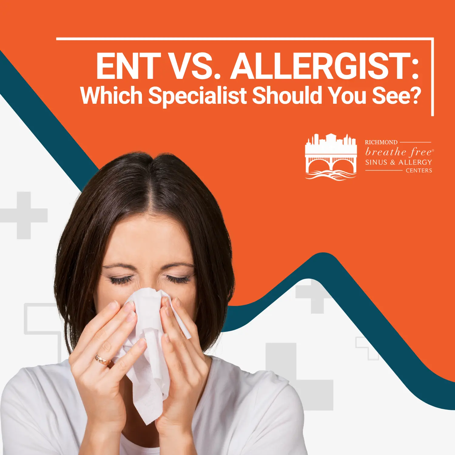 Branded blog graphic for Richmond Breathe Free showing a woman with dark hair blowing her nose into a tissue against an orange and teal background with medical cross icons, with bold text reading "ENT vs. Allergist: Which Specialist Should You See?"