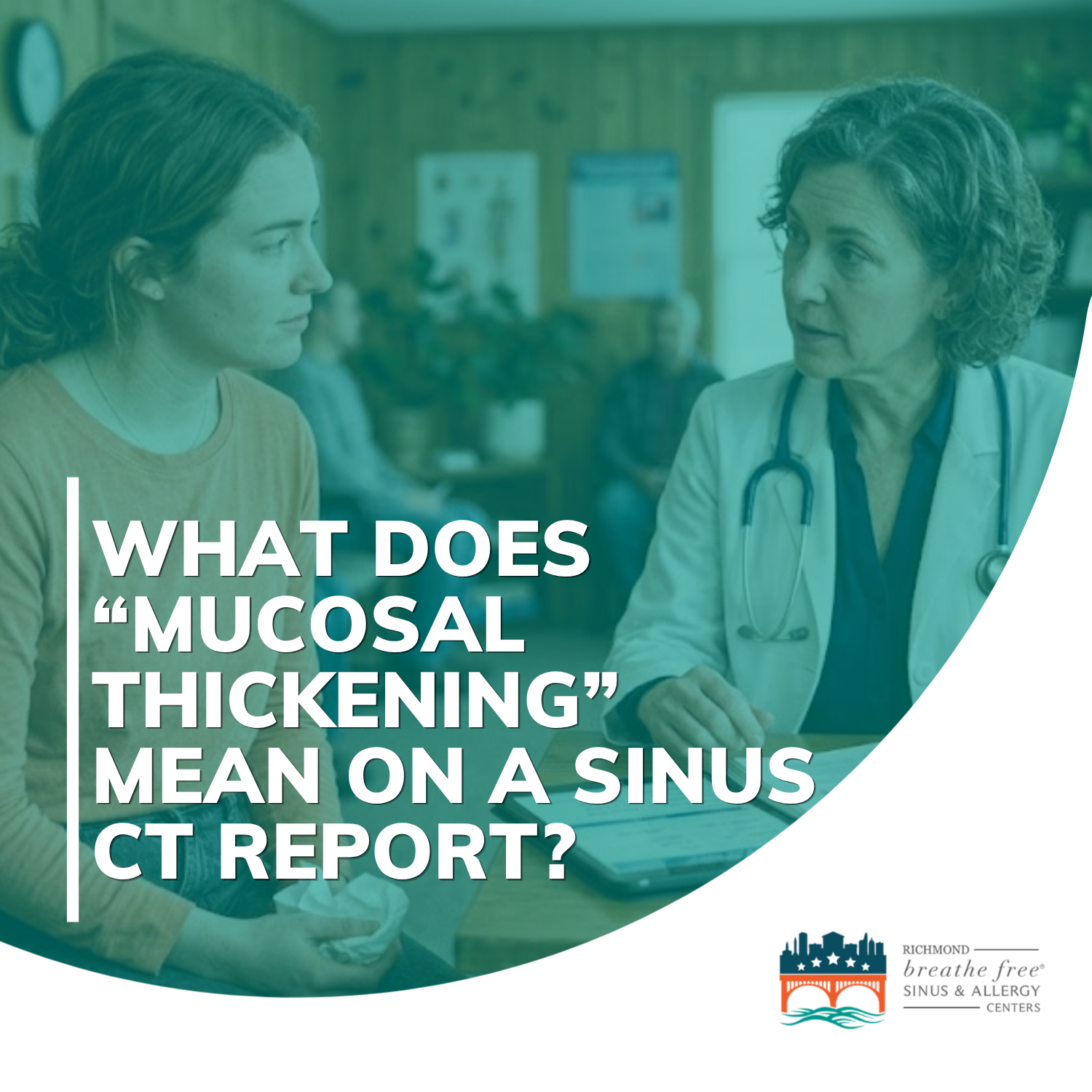 What Does “Mucosal Thickening” Mean on a Sinus CT Report?